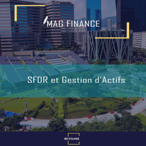 SFDR et Gestion d'Actifs