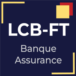 Lutte contre le blanchiment et le Financement du terrorisme - banque assurance